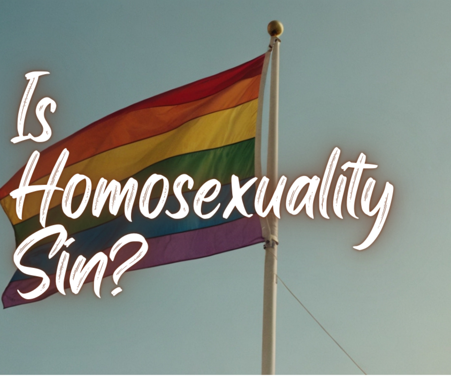Is Homosexuality a Sin?